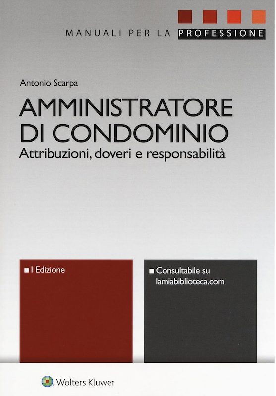 Amministratore di condominio – Attribuzioni, doveri e responsabilità