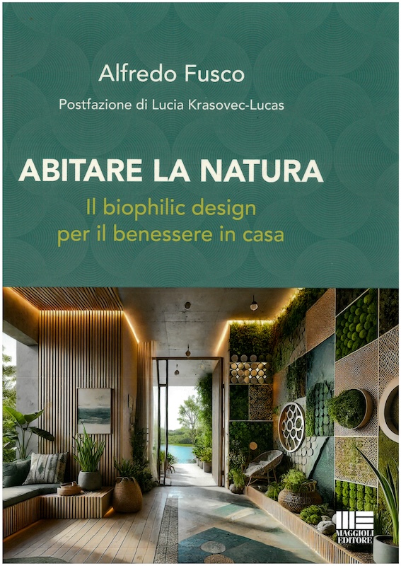 La nostra casa ci sta facendo ammalare? Il primo libro italiano sul biophilic design domestico
